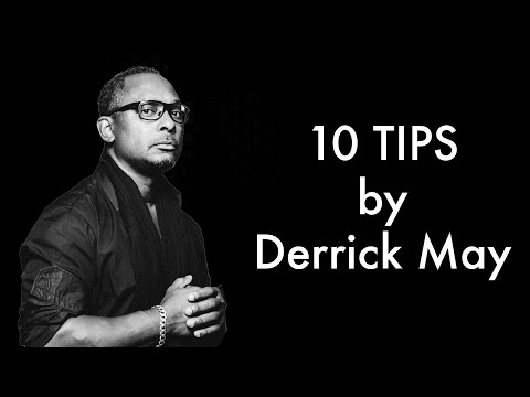 10 TIPS : DERRICK MAY