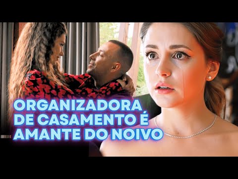 NOIVA DESCOBRE QUE ORGANIZADORA É AMANTE DO NOIVO | NOIVA TRAÍDA | ROMANCE E DRAMA