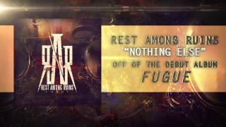 Rest Among Ruins - Nothing Else