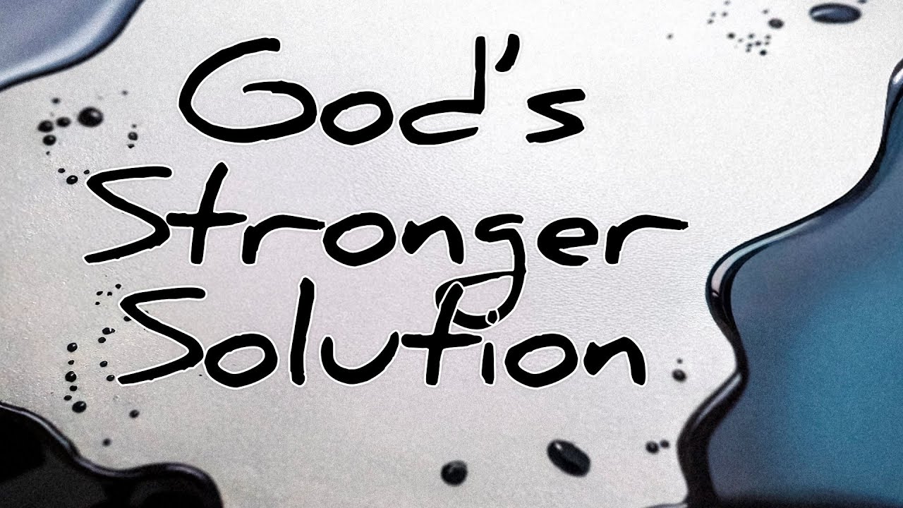 God's Stronger Solution