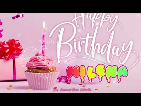 Milena 🎁 Happy Birthday to you🎂🎂 Song with Names💖💖