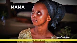 MiriamChirwa Mama Dedication Song (officail Audio 