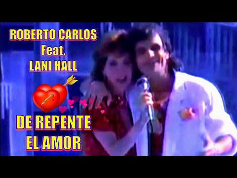 ROBERTO CARLOS Feat.  LANI HALL - DEREPENTE EL AMOR "En Vivo New York 1986" - 4k