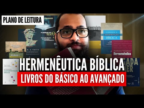 GUIA COMPLETO SOBRE HERMENÊUTICA BÍBLICA (leia nesta ordem)