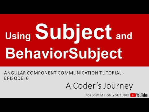 Angular Component Communication #6 - Using Subject and BehaviorSubject
