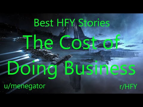Best HFY Reddit Stories: The Cost Of Doing Business (r/HFY)
