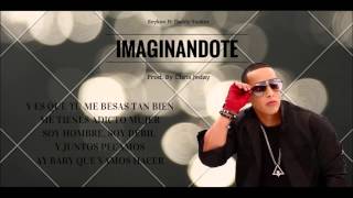 IMAGINANDOTE   REYKON FT  DADDY YANKEE   LETRA