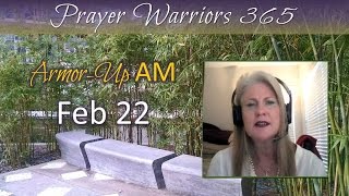 Armor-Up AM -Feb 22 - Take up the Sword of the Spirit- Prayer Warriors 365