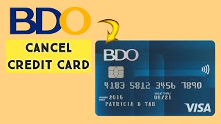Procedure to cancel BDO credit Card from Home easisly
