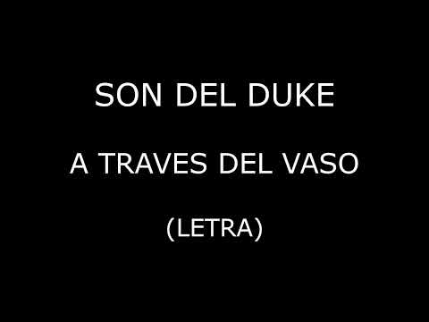 Son del Duke - A traves del vaso (Letra/Lyrics)