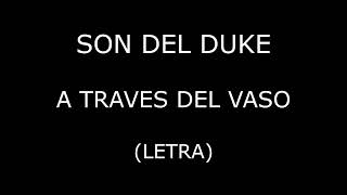 Download lagu Son del Duke - A traves del vaso (Letra/Lyrics) mp3