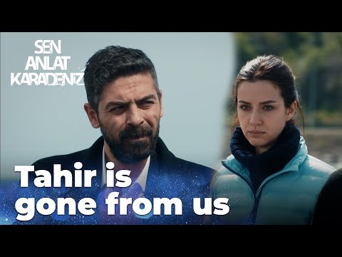 Tahir is gone from us - Sen Anlat Karadeniz | Lifeline - Short Scenes