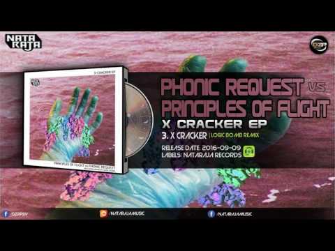 Principles Of Flight  And Phonic Request - X Cracker (Logic Bomb Remix)
