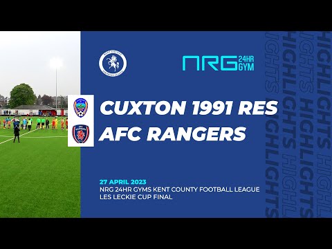 Cuxton 1991 Reserves v AFC Rangers - Les Leckie Cup Final Match Highlights