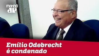 Emílio Odebrecht é condenado pela primeira vez