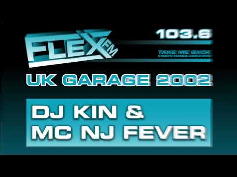 NJ Fever (Nasty Jack) & DJ Kin | UK Garage Anthems 2002 | Flex FM 103.6 (Pirate Radio)