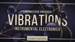 Video thumbnail for Electronica Samples & Loops - Vibrations Instrumental Electronica by Loopcloud