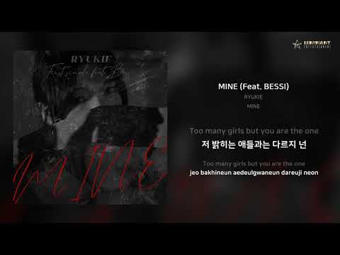 RYUKIE - MINE (Feat. BESSI) | 가사 (Lyrics)