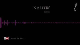 Kaleere Reprise | Gurmoh | Ahen | Latest Punjabi Songs 2019 | Gurmoh da Music