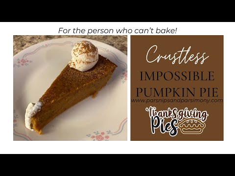 Crustless IMPOSSBILE Pumpkin Pie - No Special Ingredients | Thanksgiving Pie Collaboration '23