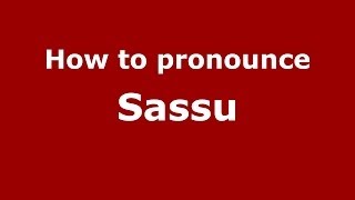 How to pronounce Sassu