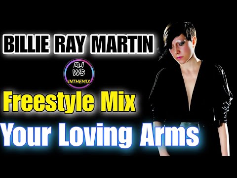 Billie Ray Martin - Your Loving Arms (Freestyle Mix DJ WS)