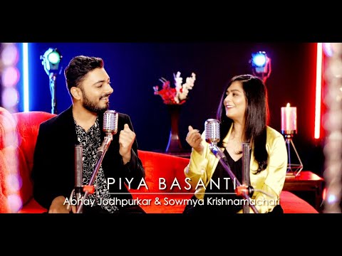 Piya Basanti | Abhay Jodhpurkar & Sowmya Krishnamachari