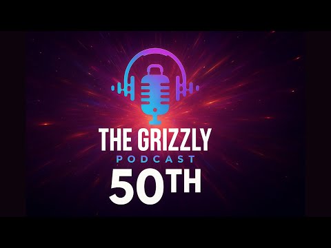The Grizzly Podcast - Incredible Guests and Content This Year!