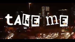 Take Me Music Video