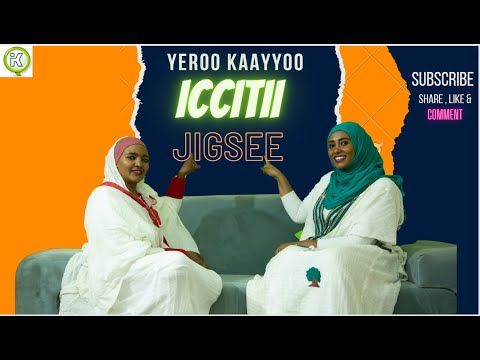 Icciti Jigsee Weellistu Bishriyaa Borshaa Waliin