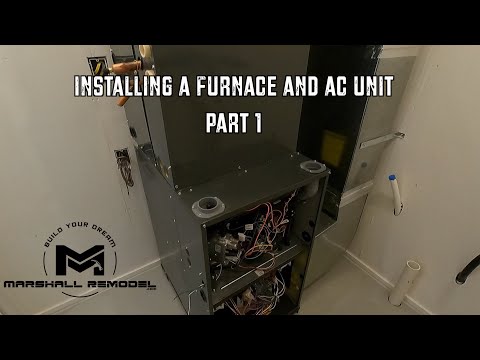 Installing a Furnace and Ac Unit - Part 1