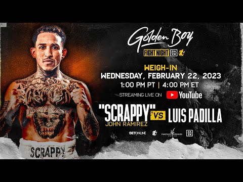 GOLDEN BOY FIGHT NIGHT: JOHN "SCRAPPY" RAMIREZ VS. LUIS PADILLA WEIGH-IN