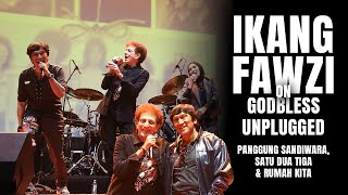 Download lagu Ikang Fawzi on God Bless Unplugged | Panggung Sandiwara, Satu Dua Tiga, & Rumah Kita. mp3