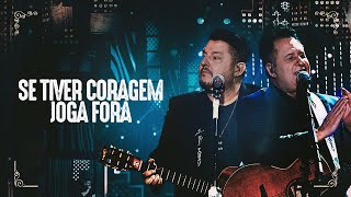 Download  Se Tiver Coragem Joga Fora - Bruno e Marrone