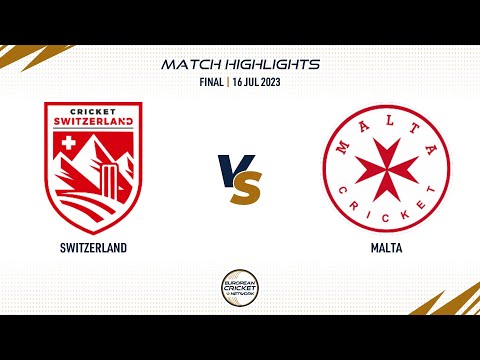 Final - CHE vs MAL | Highlights | Valletta Cup T20Is | 16 July 2023 | ECN23.042
