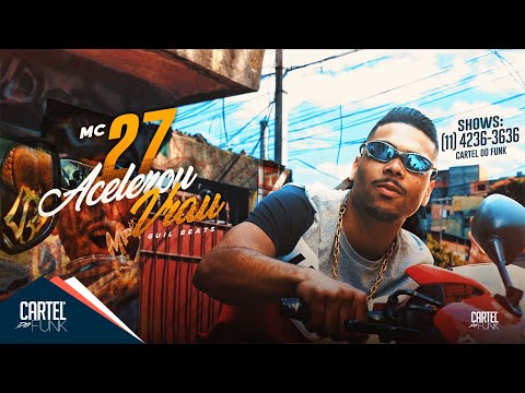 Mc 27 - Acelerou Vrau (VideoClipe) Guil Beats