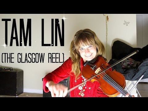 Tam Lin (The Glasgow Reel) - Celtic Fiddle Tune!