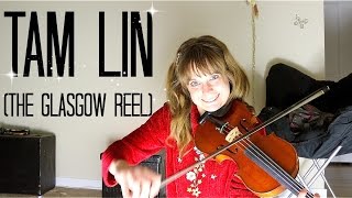 Tam Lin (The Glasgow Reel) - Celtic Fiddle Tune!