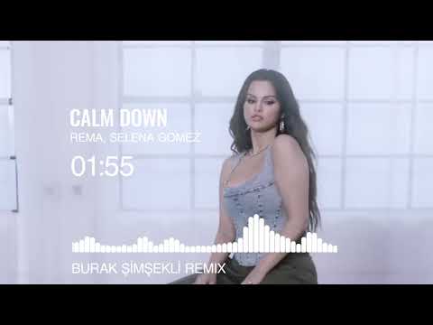 Rema, Selena Gomez - Calm Down ( Burak Simsekli Remix )