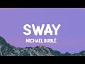Michael Bublé - Sway (Lyrics)  [1 Hour Version] Summit Lyrics