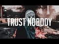 Hippie Sabotage - Trust Nobody (Lyrics)