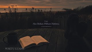 Download lagu Aku Bukan Pilihan Hatimu — Ungu (Lo-fi Version) mp3
