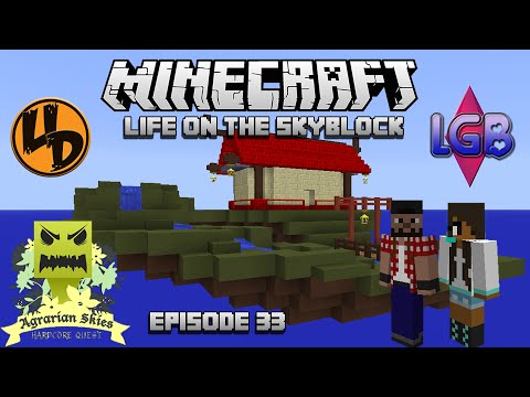 Life on the Skyblock - Episode 33 - 1 Step Forward, 2 Steps Back (Minecraft Agrarian Skies Modpack)