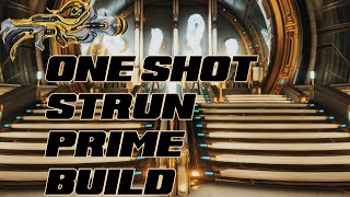 Warframe- Strun Prime Build [3 forma] One Shot Build!
