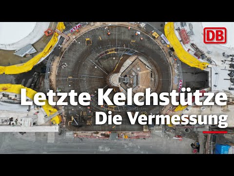 Die Vermessung der letzten Kelchstütze bei Stuttgart 21