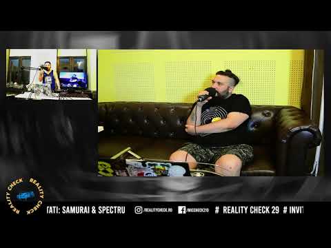 Reality Check #29 (Invitati: Samurai & Spectru)