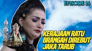 Download lagu Kerajaan Ratu Brangah Direbut Jaka Tarub!! - Nyi Roro Kidul Eps 16 PART 1 mp3