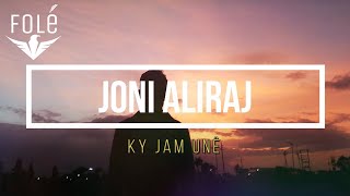 Joni Aliraj - Ky Jam Unë