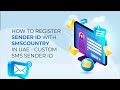 How to register sender id with SMSCountry in UAE - Customer SMS Sender ID
