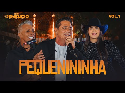 Trio Remelexo Bom Demais - Pequenininha